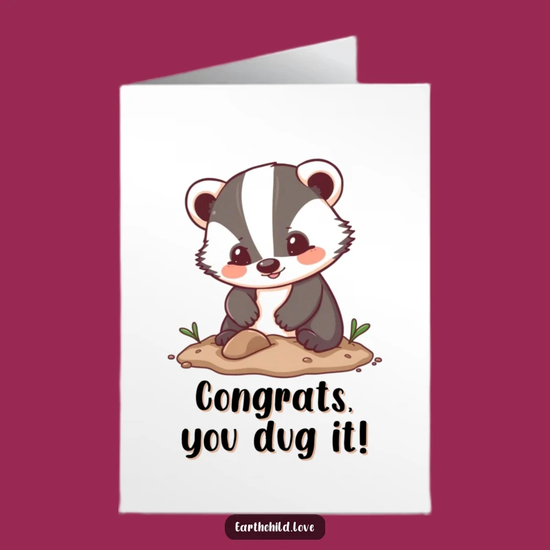 Free Printable Kawaii Badger Congrats Card: Digging Up Success! Downloadable Celebration